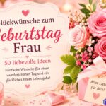 glückwünsche zum geburtstag frau